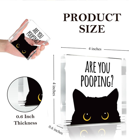 Are You Pooping Funny Sign,Black Cat Decor, Cat Bathroom Decor,Home Decor Bathroom Acrylic Creative Gift Cat Gifts for Women Cat Lovers,Funny Decorate Retro for Home Toilet 4x4 Inches