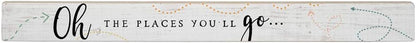 Simply Said, INC Talking Sticks 16" x 1.5" Wood Sign TLK1406 - Oh The Places You'll Go