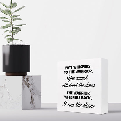 Motivational Wood Box Sign,Fate Whispers to The Warrior Inspirational Wooden Block Sign for Home Bedroom Farmhouse Wall Shelf Table Decor