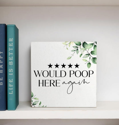 Would Poop Here Again Funny Bathroom Wooden Box Sign, Eucalyptus Botanical Wood Signs Plaque for Bathroom Washroom Toilet Counter Shelf Table Decor, 5x5 Inch