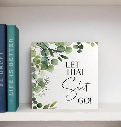 Funny Bathroom Signs, Let That Go Humorous Wooden Box Sign, Eucalyptus Botanical Wood Signs Plaque for Bathroom Washroom Toilet Counter Shelf Table Decor, 5x5 Inch