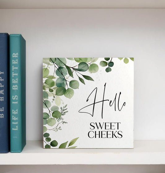 Hello Sweet Cheeks Funny Bathroom Wooden Box Sign, Hello Sweet Cheeks Bathroom Decor, Eucalyptus Botanical Wood Signs Plaque for Restroom Washroom Toilet Counter Shelf Table Decor, 5x5 Inch