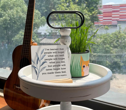 Primitive Wooden Sign, I've Learned that... People Will Never Forget How You Made Them Feel, Desk Plaque with Wooden Stand 4 x 4.3 inches, Maya Angelou Saying, Rustic Home Decor Farmhouse