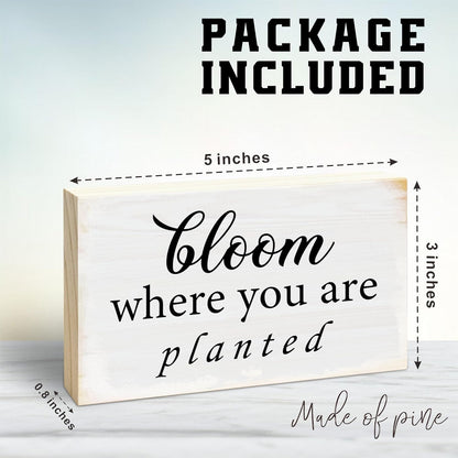 Rustic Wooden Block Sign - Bloom Where You Are Planted - 5"X3" Postive Pine Wood Plaque, Home & Garden Decor, Housewarming Gift For Friends, Desk & Tabletop, Shelf Accessories - A13